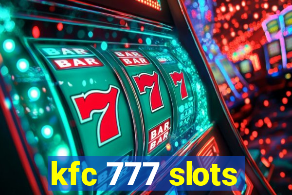 kfc 777 slots